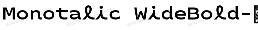 Monotalic WideBold字体转换